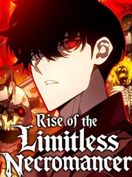 ปกมังงะ Rise of the Limitless Necromancer - กำเนิดใหม่ เนโครแมนเซอร์ไร้ขีดจำกัด
