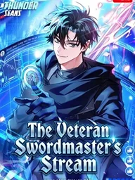 ปกมังงะ The Veteran Swordmaster's Stream - เทพดาบขั้นเซียนมาเปิดสตรีมโชว์ตบไก่ในเกมแฟนตาซี