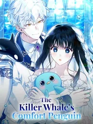 The Killer Whale's Comfort Penguin - เพนกวินฮีลใจของวาฬเพชฌฆาต ปกมังงะ The Killer Whale's Comfort Penguin - เพนกวินฮีลใจของวาฬเพชฌฆาต